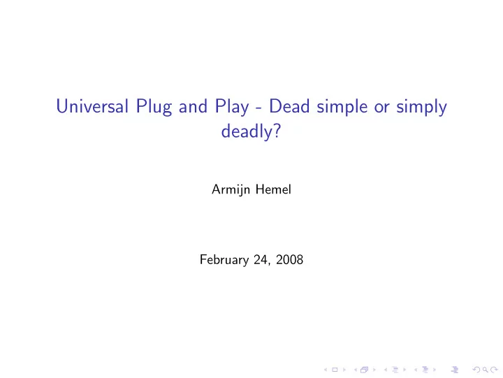 universal plug and play dead simple or simply deadly