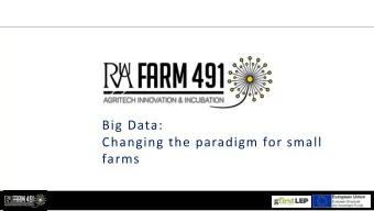 Big Data:  Changing the paradigm for small  farms  My background  AiiM Partners  Investing in farms