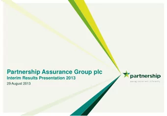 Partnership Assurance Group plc  Interim Results Presentation 2013  29 August 2013  Agenda  1
