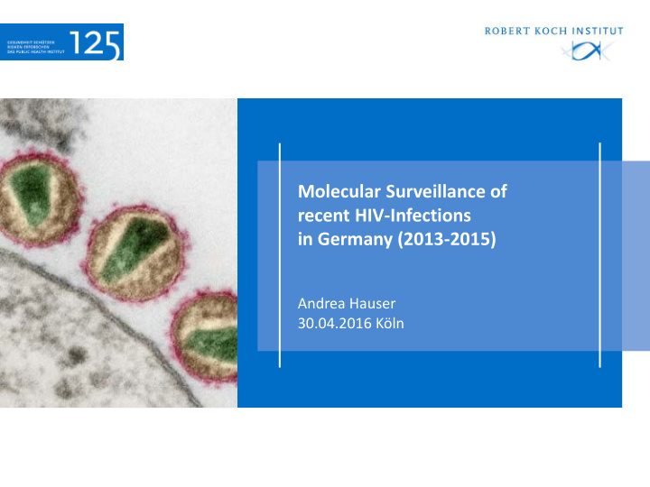 molecular surveillance of recent hiv infections in