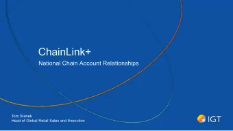ChainLink+  National Chain Account Relationships  Tom Stanek  Head of Global Retail Sales and