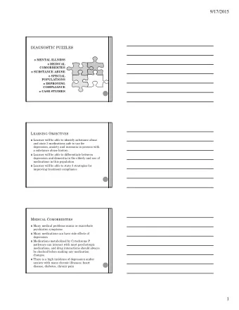 9/17/2015  DIAGNOSTIC PUZZLES  MENTAL ILLNESS  MEDICAL  COMORBIDITES  SUBSTANCE ABUSE