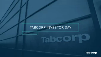 TABCORP INVESTOR DAY  2 5  O C T O B E R 2 0 1 8  AGEN D A  9.30am  Welcome &amp; Introductions