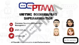 UNITING BOOKKEEPERS  SUPERANNUATION  Precision-Taxation-Accounting-&amp;-  Management  ptam.com.au