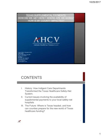 CONTENTS  I.  History: How Indigent Care Departments  Transformed the Texas Healthcare Safety-Net