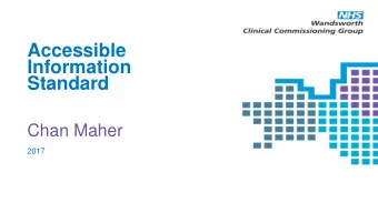 Accessible  Information  Standard  Chan Maher  2017  Contents  The definition, legal