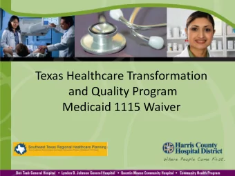 Texas Healthcare Transformation  and Quality Program  Medicaid 1115 Waiver  Healthcare