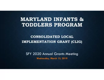 MARYLAND INFANTS &amp;  TODDLERS PROGRAM  CONSOLIDATED LOCAL  IMPLEMENTATION GRANT (CLIG)  SFY 2020