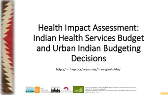 Health Im  Impact Assessment:  :  In  Indian Health Services Budget  and Urban In  Indian Budgeting