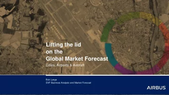 on the  Global Market Forecast  Cities, Airports &amp; Aircraft  Bob Lange  SVP Business Analysis