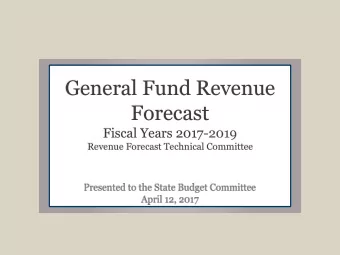 General Fund Revenue  Forecast  Fiscal Years 2017-2019  Revenue Forecast Technical Committee