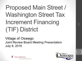 Proposed Main Street /  Washington Street Tax  Increment Financing  7/8/16  (TIF) District  Village