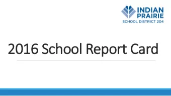 2016 School Report Card  Purpose/Objectives  Preview new features on the State Report Card