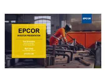 EPCOR  INVESTOR PRESENTATION  Tony Scozzafava  Senior Vice President  &amp; Chief Financial Officer