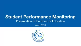 Student Performance Monitoring  Presentation to the Board of Education  June 2019  Todays