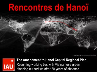 Rencontres de Hano  The Amendment to Hanoi Capital Regional Plan:  Resuming working ties with
