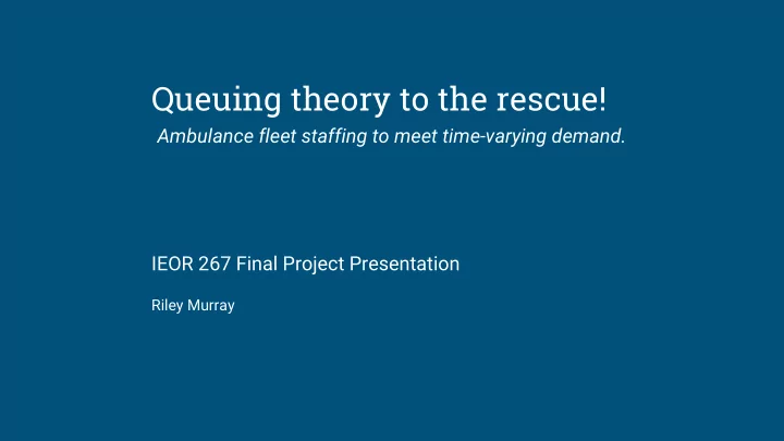queuing theory to the rescue