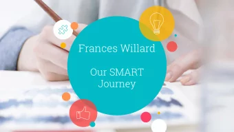 Frances Willard  Our SMART  Journey  Hello!  Lance Clark:  Principal  Nicole Melody:  Assistant