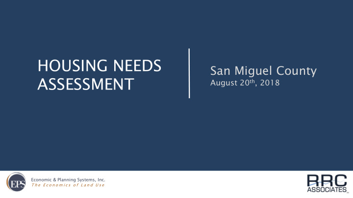 housing needs san miguel county assessment august 20 th