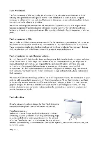 Flash Presentation  The flash web designs which we make are attractive to captivate your website