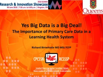 Yes Big Data is a Big Deal!  The Importance of Primary Care Data in a  Learning Health System