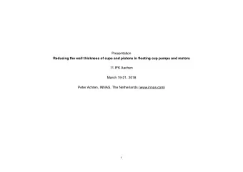 Presentation  Reducing the wall thickness of cups and pistons in floating cup pumps and motors