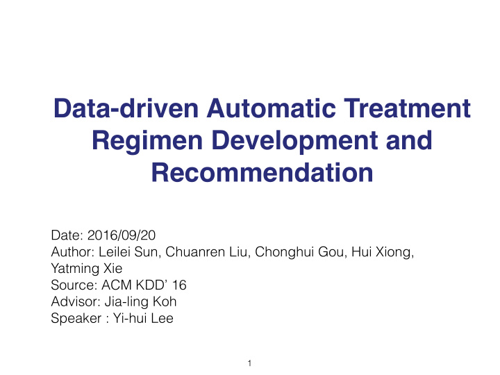 data driven automatic treatment regimen development and