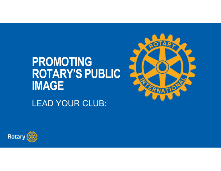 promoting rotary s public image