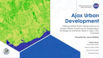 Ajax Urban  Development  Utilizing NASA Earth Observations to  Assess Urban Forest as an Adaptation