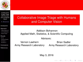 Collaborative Image Triage with Humans  and Computer  Vision  and Computer Vision  A. Bohannon