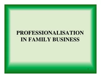 PROFESSIONALISATION  IN FAMILY BUSINESS  IN FAMILY BUSINESS  1  Professionalisation  is like Yoga