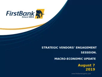 August 7  2019  www.firstbanknigeria.com  Outline  Macro, T  rending News..Global  Macro, T