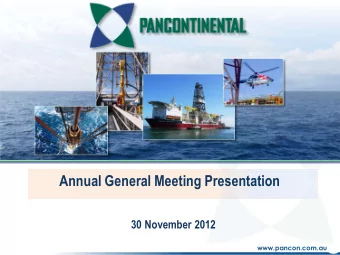 Annual General Meeting Presentation  30 November 2012  www.pancon.com.au  Disclaimer  These