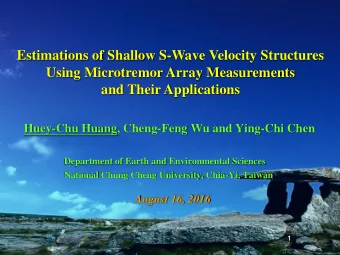Using Microtremor Array Measurements  and Their Applications  Huey-Chu Huang, Cheng-Feng Wu and