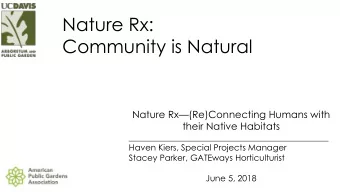 Nature Rx:  Community is Natural Nature Rx  (Re)Connecting Humans with  their Native Habitats