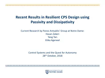 Passivity and Dissipativity  Current Research by Panos Antsaklis Group at Notre Dame:  Hasan