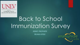 Back to School  Immunization Survey  JENNY PROPHETE  SELAM AYELE  Background  2  NRS 392. 435