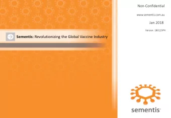 Sementis: Revolutionizing the Global Vaccine Industry  Disclaimer  October 2017 This presentation