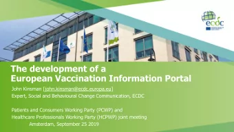 European Vaccination Information Portal  John Kinsman [john.kinsman@ecdc.europa.eu]  Expert, Social