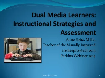 nathespitz@aol.com  Perkins Webinar 2014  Anne Spitz, 2014  1 Times have changed  Now some