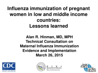 Influenza immunization of pregnant  women in low and middle income  countries:  Lessons learned