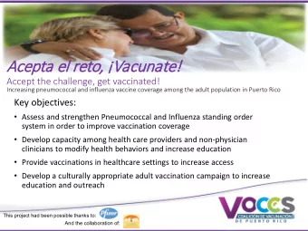 Acep  epta el  el ret  eto,   Vacunate!  Accept the challenge, get vaccinated!  Increasing