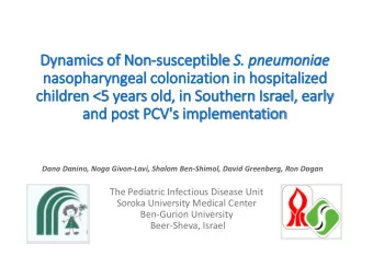 child  ildren &lt;5  5 years old  ld,  , in  in Southern Is  Israel,  , early  ly  and post PCV's