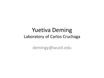 Yuetiva Deming  Laboratory of Carlos Cruchaga  demingy@wustl.edu  Today:  TA responsibilities