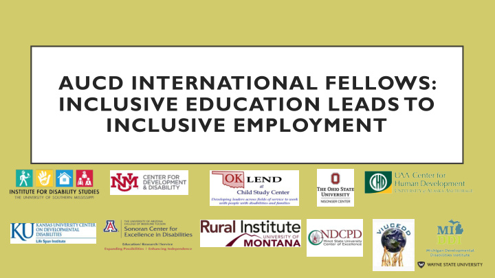 aucd international fellows inclusive education leads to