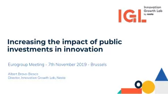 Increasing the impact of public  investments in innovation  Three questions  What to invest in  How