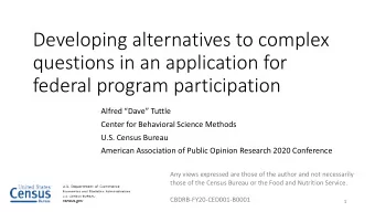 Developing alternatives to complex  questions in an application for  federal program participation