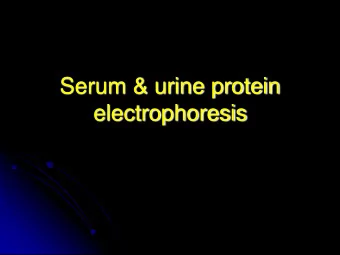 Serum &amp; urine protein  electrophoresis  Take a test  Normal or abnormal?  Definitions