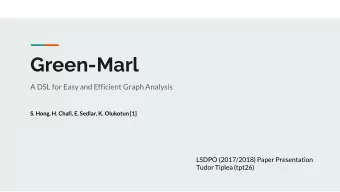 Green-Marl  A DSL for Easy and Efficient Graph Analysis  S. Hong, H. Chafi, E. Sedlar, K. Olukotun