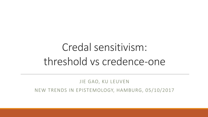 credal sensitivism threshold vs credence one